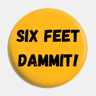 Six Feet Back! Pin