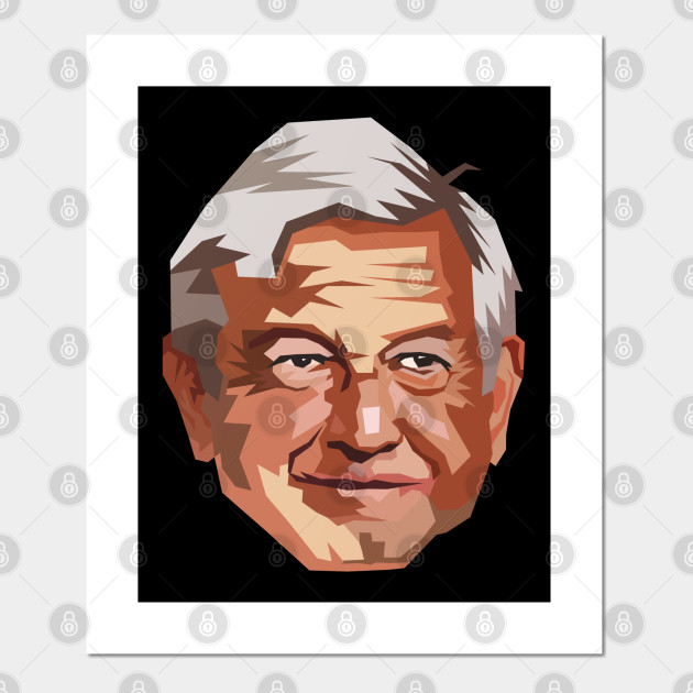AMLO Andres Manuel - Andres Manuel Lopez Obrador Morena - Posters and Art Prints | TeePublic AMLO Andres Manuel - Andres Manuel Lopez Obrador Morena - Posters and Art Prints | TeePublic