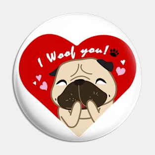 I Woof You! Pin