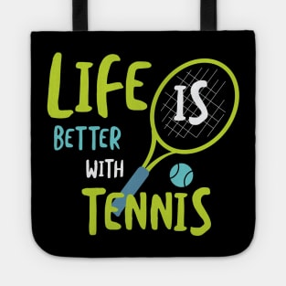 Funny Tennis Life is Better with Tennis Tote