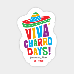 Viva Charro Days -  Established 1938 Magnet