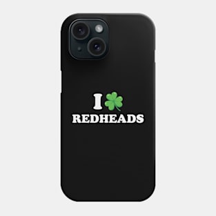 I love Redheads Phone Case