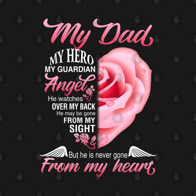 My Dad My Hero My Guardian by DMMGear