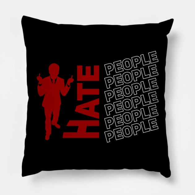 I hate people, RED WHITE | Anti social number 3 Pillow by Nana On Here