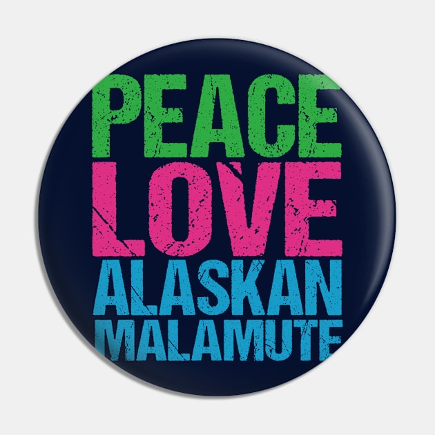 Peace Love Alaskan Malamute Pin by epiclovedesigns