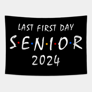 Last First Day Class of 2024 Funny Seniors 2024 Tapestry