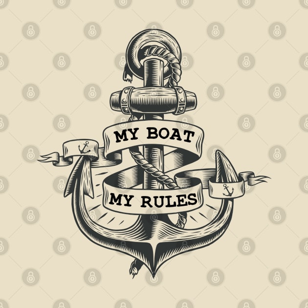 My Boat, My Rules : captain of the boat : boat owner vintage by Mosklis