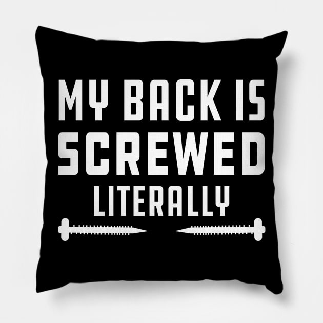 Physical Therapist - My back is screwed literally Pillow by KC Happy Shop