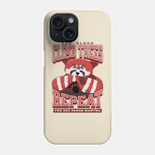 Eat, sleep, climb trees, repeat – the red panda mantra Phone Case