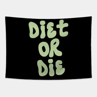 Diet Or Die Tapestry
