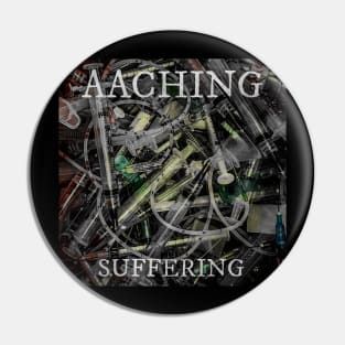 Aaching - Suffering Pin