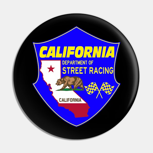 Unofficial CA Dept of Street Racing by Basement Mastermind Pin by BasementMaster