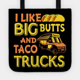 Cinco de Mayo I like big butts and taco Trucks Tote