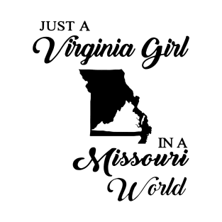 Just A Virginia Girl In A World Missouri Mom T-Shirt