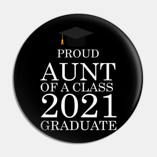 Proud aunt of a class 2021 Graduate Pin