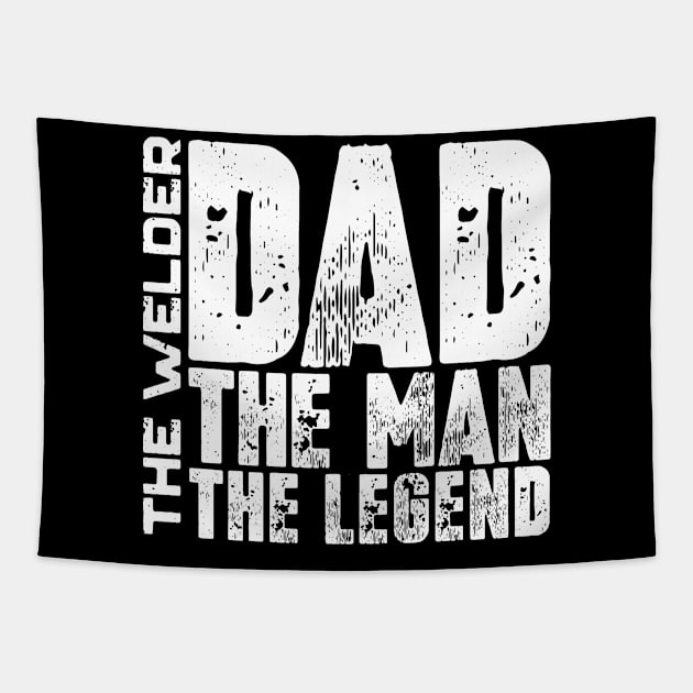 Dad The Man The Welder The Legend Tapestry by colorsplash