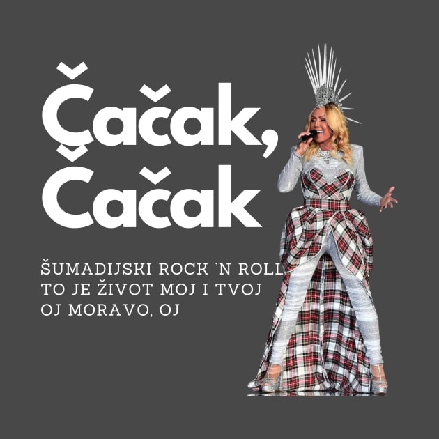 Lepa Brena - Cacak by ZdravieTees