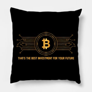 That's the best investment for your future, bitcoin is the best investment Pillow