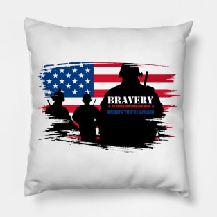 'Bravery Is Being Afraid' Military Public Service Shirt Pillow