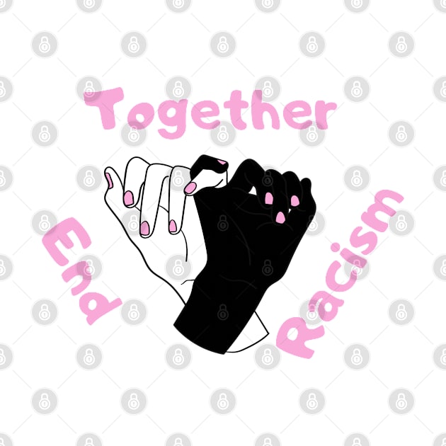 Together End Racism by JstCyber