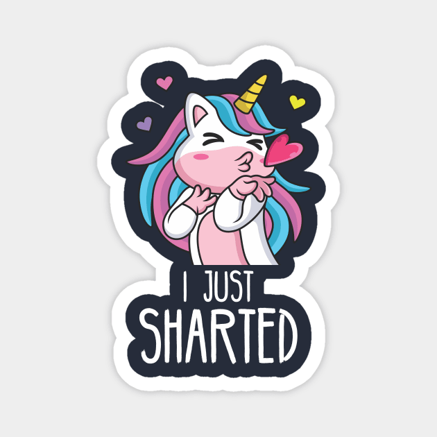 Im a unicorn and I just sharted, sorry! Magnet by Crazy Collective