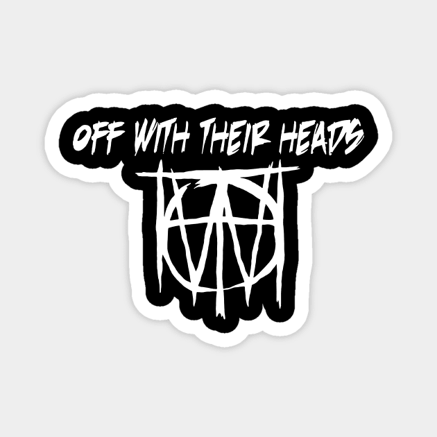 Off With Their Heads Magnet by Edwin Vezina