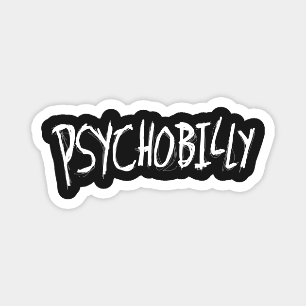 Dark and Gritty PSYCHOBILLY sketch font text Magnet by MacSquiddles