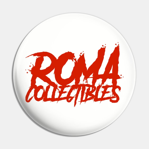 ROMA Collectibles - A Bloody good time Pin by ROMAcollectibles