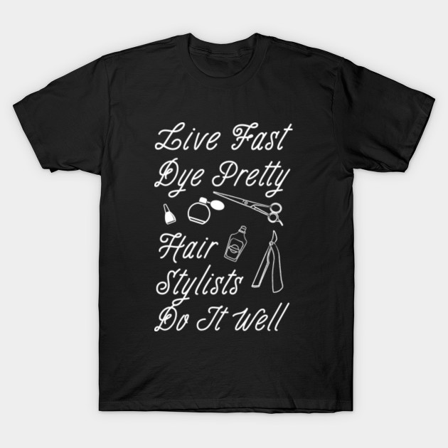 Best Seller Live Fast Dye Pretty Hair Stylist Do It Well Hair