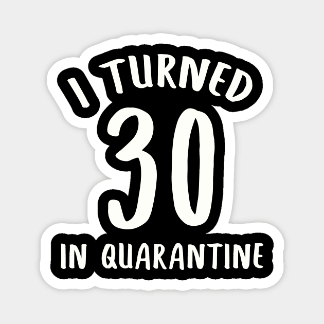 I Turned 30 In Quarantine Magnet by llama_chill_art