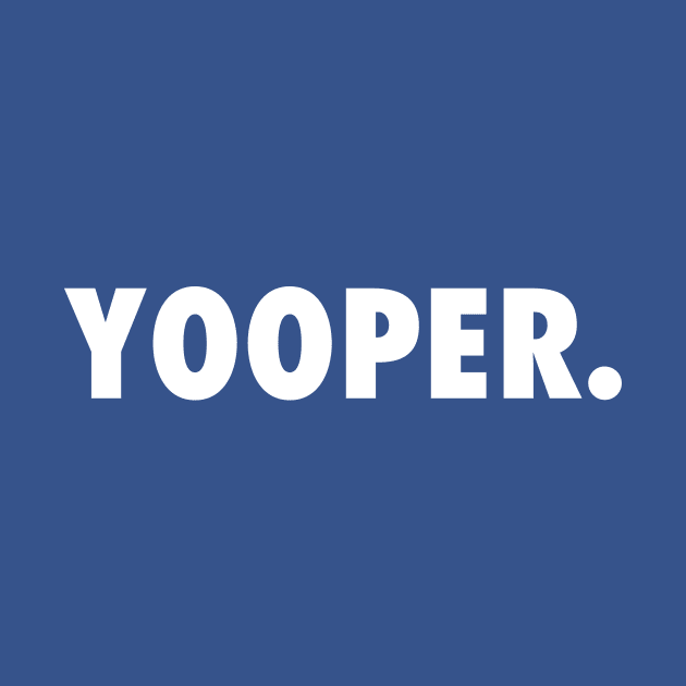 Yooper by Lost Mitten Apparel Co