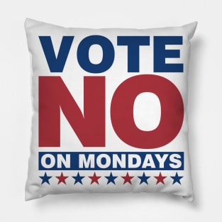 Vote NO on Mondays Pillow