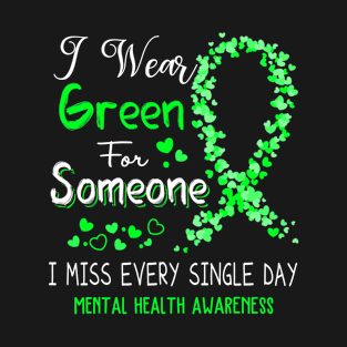 I Wear Green For Someone Mental Health Awareness T-Shirt