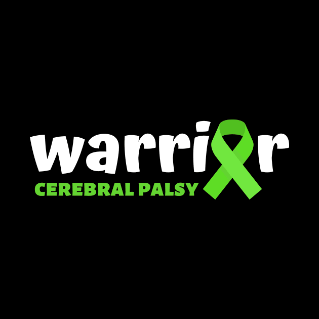 Cerebral Palsy warrior - Cerebral Palsy awareness by MerchByThisGuy