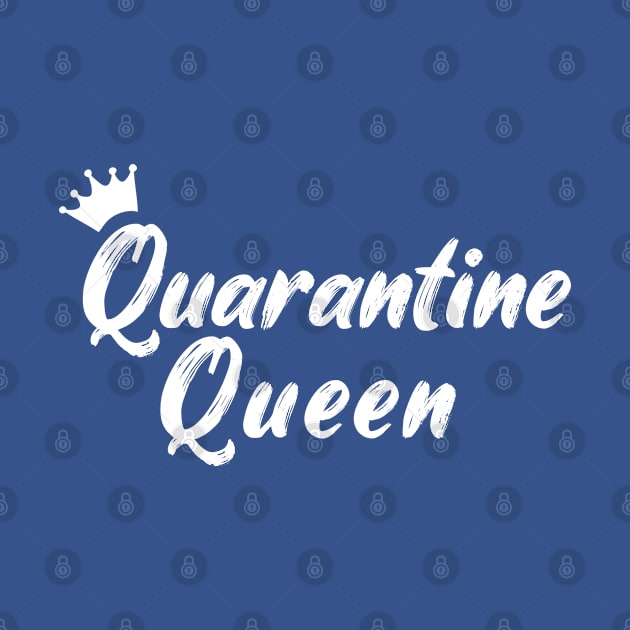 Quarantine Queen by Sunny Saturated