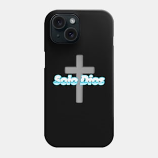 Solo Dios (Only God) Phone Case