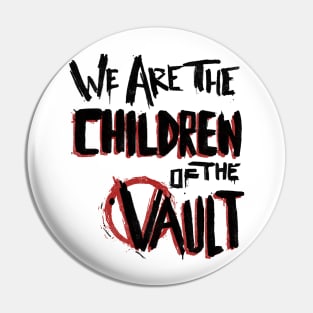 Children of the Vault Pin