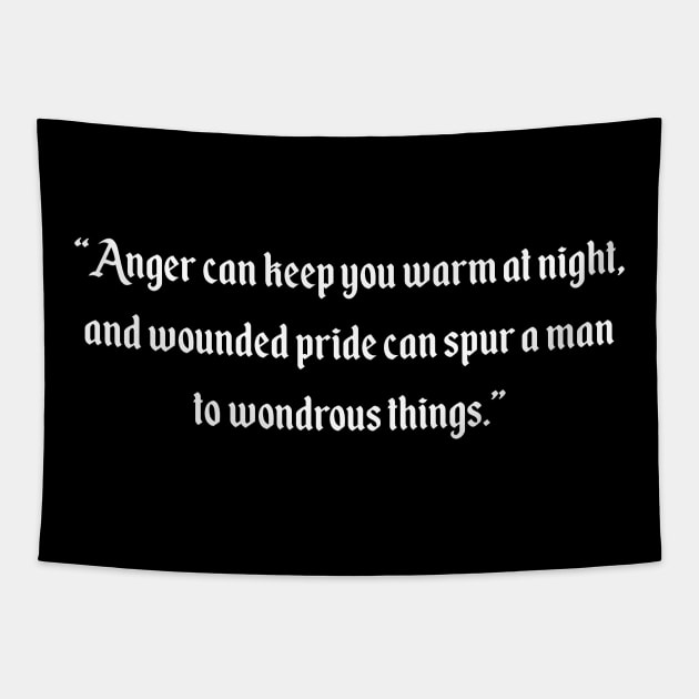 Anger can keep you warm at night Tapestry by ArcaNexus