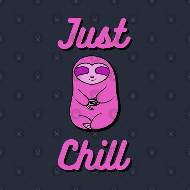 Just Chill Happy Cozy Pink Sloth Bear by SubtleSplit