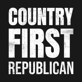President - Country First Republican T-Shirt