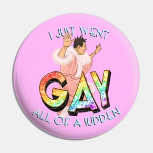 I Just Went GAY - Bringing Up Baby Pin