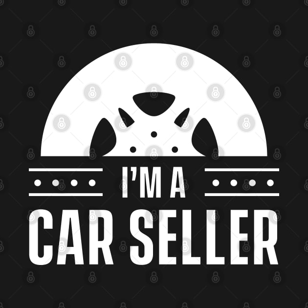 Dealer Cars Seller Vehicle Car Salesman Sell Automobile by dr3shirts