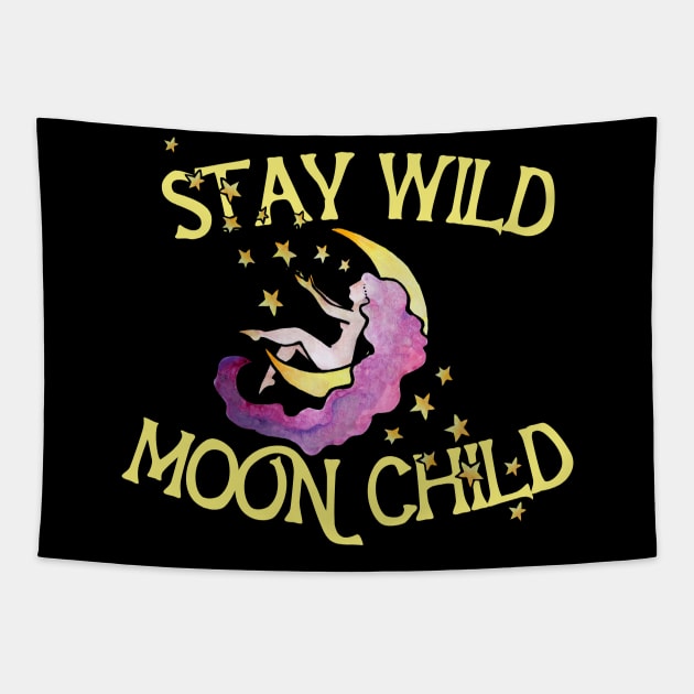 Stay Wild Moon Child Tapestry by bubbsnugg