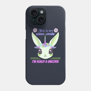 This is my human costume i'm really a unicorn funny Halloween Phone Case