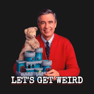 Weird Mr Rogers T-Shirt