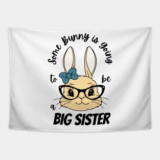 Some Bunny Is Going To Be A Big Sister Tapestry