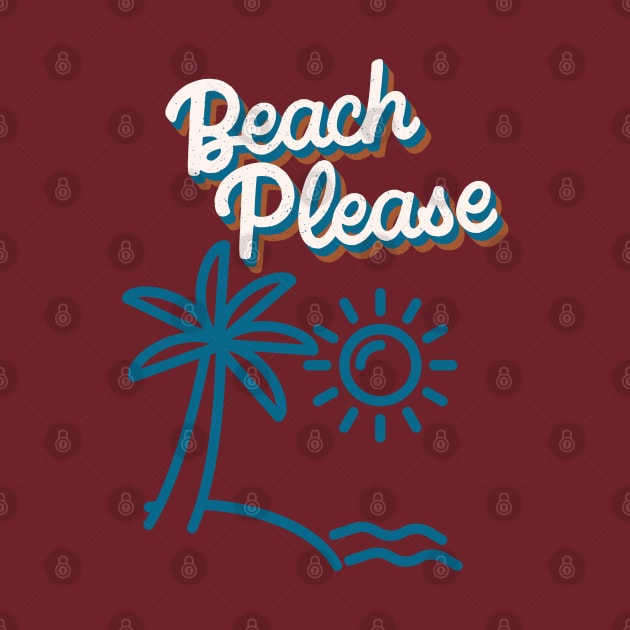 Beach Please by Lili's Designs