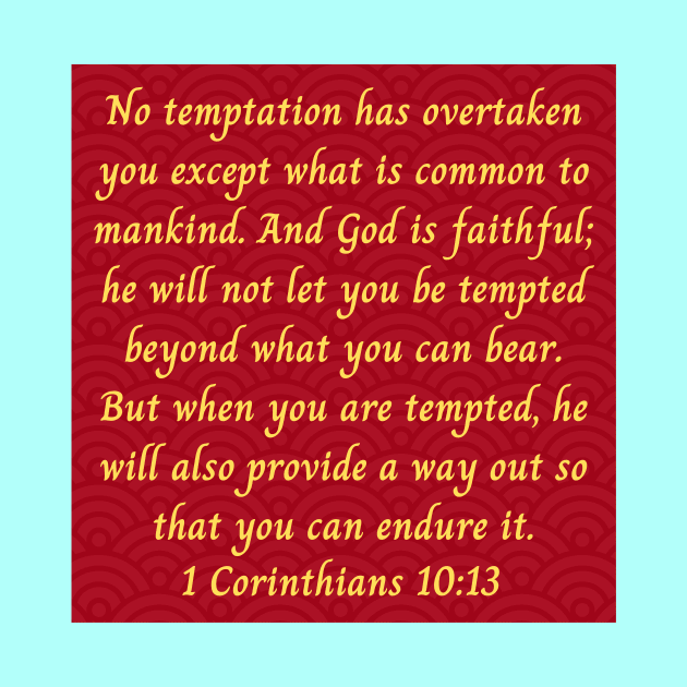 Bible Verse 1 Corinthians 10:13 by Prayingwarrior