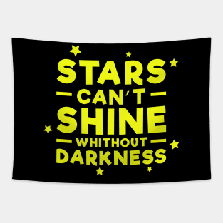 Stars can't shine without darkness - Inspirational Quote - Yellow Tapestry