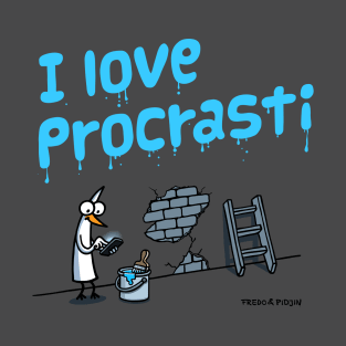 I love procrastination T-Shirt